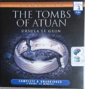 The Tombs of Atuan - Earthsea Novel 2 written by Ursula le Guin performed by Karen Archer on CD (Unabridged)